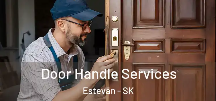  Door Handle Services Estevan - SK