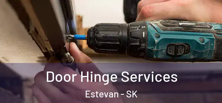 Door Hinge Services Estevan - SK