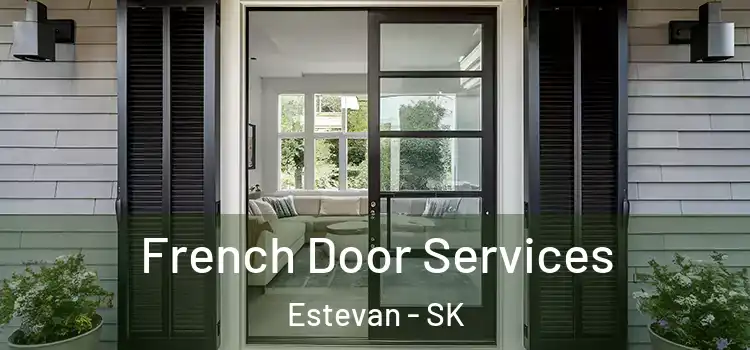  French Door Services Estevan - SK