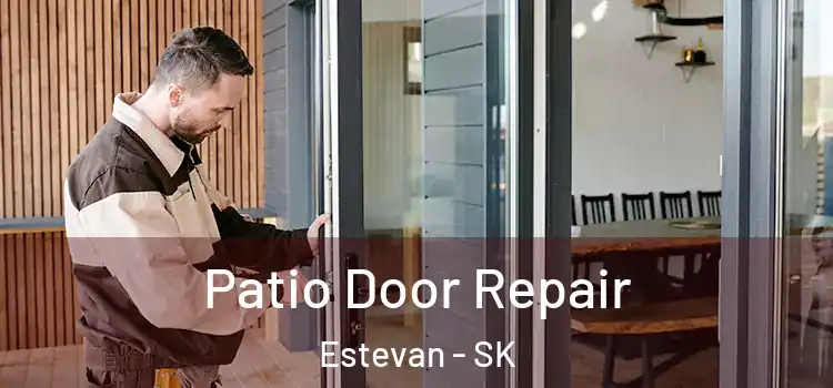 Patio Door Repair Estevan - SK
